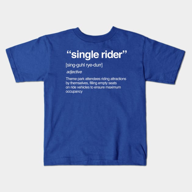 Single Rider Defined Kids T-Shirt by PopCultureShirts